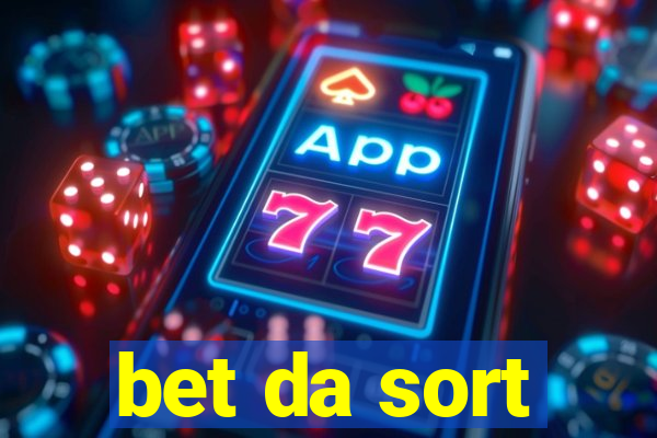 bet da sort